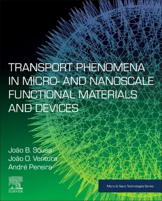 Transzportjelenségek mikro- és nanoméretű funkcionális anyagokban és eszközökben - Transport Phenomena in Micro- And Nanoscale Functional Materials and Devices