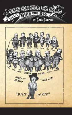 A Santa Fe Ring kontra Billy The Kid: Egy amerikai szörnyeteg megteremtése - The Santa Fe Ring Versus Billy The Kid: The Making of an American Monster