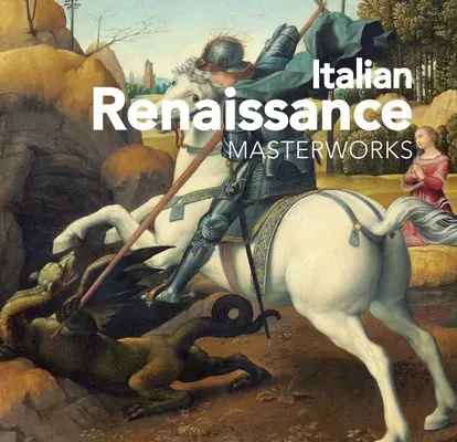 Olasz reneszánsz: Masterworks - Italian Renaissance: Masterworks