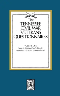 Tennessee polgárháborús veterán kérdőívek: kötet - Tennessee Civil War Veteran Questionnaires: Volume #1