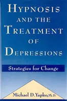 A hipnózis és a depresszió kezelése - stratégiák a változáshoz - Hypnosis and the Treatment of Depressions - Strategies for Change