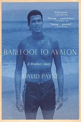 Mezítláb Avalonig: Egy testvér története - Barefoot to Avalon: A Brother's Story
