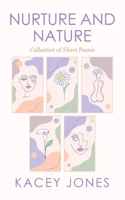 Nevelés és természet: Rövid versek gyűjteménye - Nurture and Nature: Collection of Short Poems