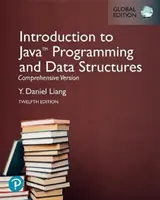 Bevezetés a Java programozásba és adatszerkezetekbe, átfogó változat [Global Edition] - Introduction to Java Programming and Data Structures, Comprehensive Version [Global Edition]