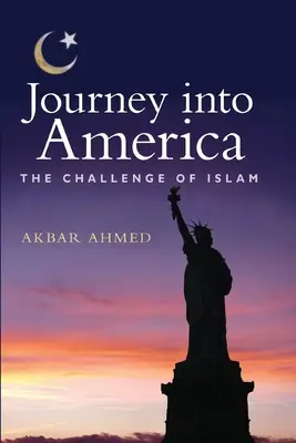 Utazás Amerikába: Az iszlám kihívása - Journey Into America: The Challenge of Islam