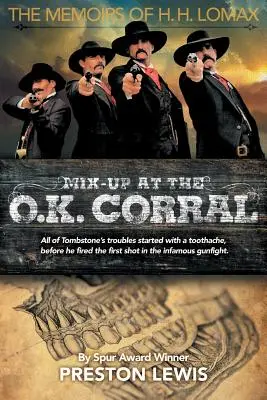 Keveredés az O.K. Corralnál: H.H. Lomax emlékiratai - Mix-Up at the O.K. Corral: The Memoirs of H.H. Lomax