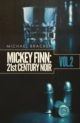 Mickey Finn Vol. 2: 21st Century Noir (Mickey Finn 2. kötet: 21. századi noir) - Mickey Finn Vol. 2: 21st Century Noir