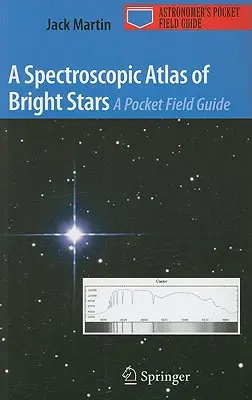 A fényes csillagok spektroszkópiai atlasza: Egy zsebkönyv - A Spectroscopic Atlas of Bright Stars: A Pocket Field Guide