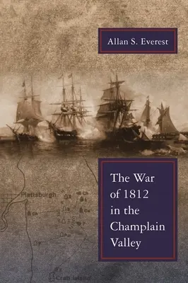Az 1812-es háború a Champlain-völgyben - War of 1812 in the Champlain Valley