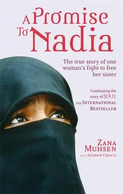 Ígéret Nadiának: Egy brit rabszolga igaz története Jemenben - A Promise to Nadia: A True Story of a British Slave in the Yemen