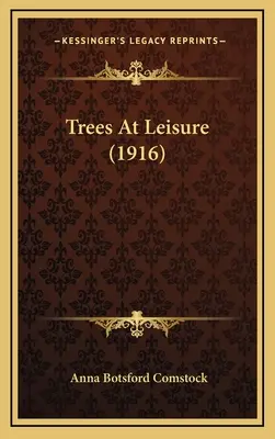 Fák a szabadidőben (1916) - Trees At Leisure (1916)