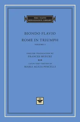 Róma diadalmasan, 1. kötet: I-II. könyvek - Rome in Triumph, Volume 1: Books I-II