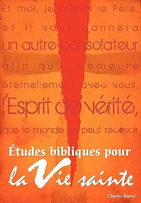 tudes bibliques pour la vie sainte (francia: Alapvető bibliai tanulmányok a Lélekkel teli élethez) - tudes bibliques pour la vie sainte (French: Basic Bible Studies for the Spirit-Filled Life)