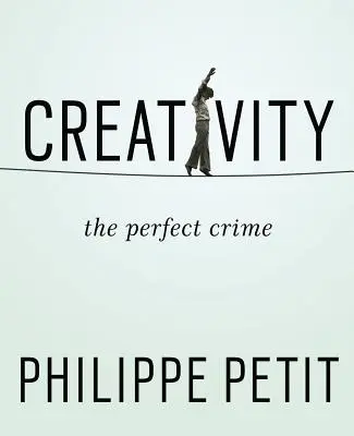 Kreativitás: A tökéletes bűntény - Creativity: The Perfect Crime