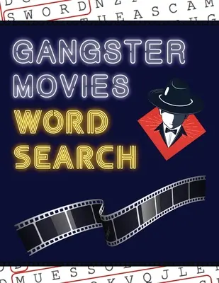 Gengszterfilmek szókereső: 50+ filmes rejtvény - Akciófilmes képekkel - Jó szórakozást a nagyméretű szókereső rejtvények megoldásához! - Gangster Movies Word Search: 50+ Film Puzzles - With Action Movie Pictures - Have Fun Solving These Large-Print Word Find Puzzles!