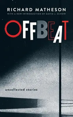 Offbeat: Összegyűjtetlen történetek - Offbeat: Uncollected Stories