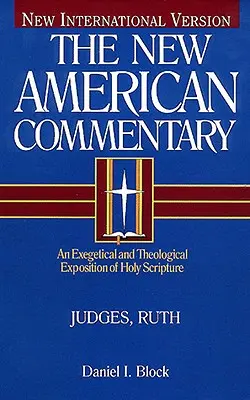 Bírák, Ruth, 6: A Szentírás exegetikai és teológiai magyarázata - Judges, Ruth, 6: An Exegetical and Theological Exposition of Holy Scripture