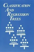 Osztályozási és regressziós fák (Breiman Leo (Berkeley California, USA)) - Classification and Regression Trees (Breiman Leo (Consultant Berkeley California USA))