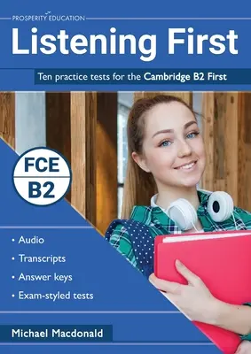 Listening First: Tíz gyakorlóteszt a Cambridge B2 First vizsgához - Listening First: Ten practice tests for the Cambridge B2 First