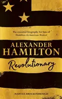 Alexander Hamilton - Forradalmár - Alexander Hamilton - Revolutionary