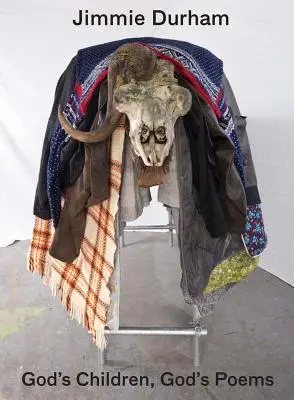 Jimmie Durham: Isten gyermekei, Isten versei - Jimmie Durham: God's Children, God's Poems