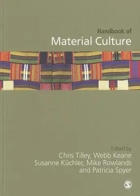 Az anyagi kultúra kézikönyve - Handbook of Material Culture