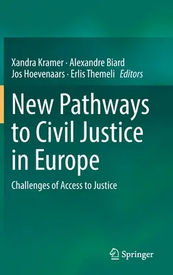 A polgári igazságszolgáltatás új útjai Európában: Az igazságszolgáltatáshoz való hozzáférés kihívásai - New Pathways to Civil Justice in Europe: Challenges of Access to Justice