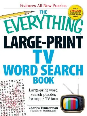 The Everything Large-Print TV Word Search Book: Nagyméretű szókereső rejtvények a szuper TV-rajongóknak - The Everything Large-Print TV Word Search Book: Large-Print Word Search Puzzles for Super TV Fans