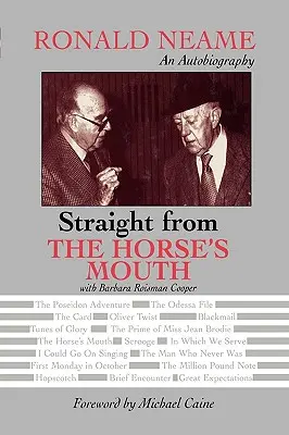 Egyenesen a ló szájából: Ronald Neame önéletrajza - Straight from the Horse's Mouth: Ronald Neame, an Autobiography