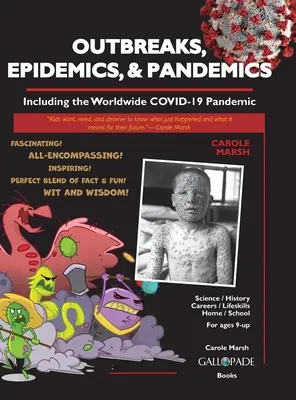 Járványkitörések, járványok és járványok: Beleértve a világméretű COVID- 19 járványt is - Outbreaks, Epidemics, & Pandemics: Including the Worldwide COVID- 19 Pandemic