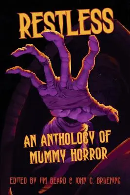 Restless: A múmiahorror antológiája - Restless: An Anthology of Mummy Horror