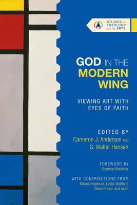 Isten a modern szárnyban: A művészet szemlélése a hit szemével - God in the Modern Wing: Viewing Art with Eyes of Faith
