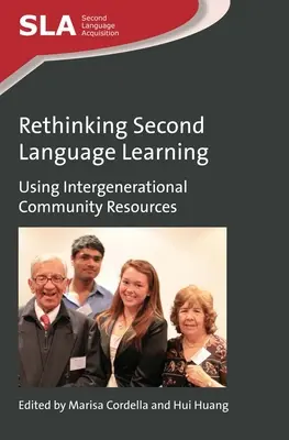 A második nyelvtanulás újragondolása: A generációk közötti közösségi erőforrások felhasználása - Rethinking Second Language Learning: Using Intergenerational Community Resources