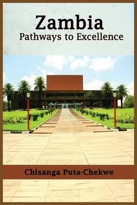 Zambia: Zambia: Út a kiválósághoz - Zambia: Pathways to Excellence