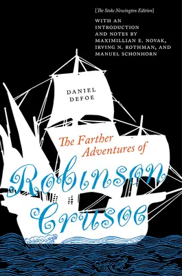 Robinson Crusoe további kalandjai: A Stoke Newington-i kiadás - The Farther Adventures of Robinson Crusoe: The Stoke Newington Edition