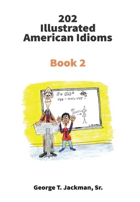 202 Illusztrált amerikai idiómák: 2. könyv - 202 Illustrated American Idioms: Book 2