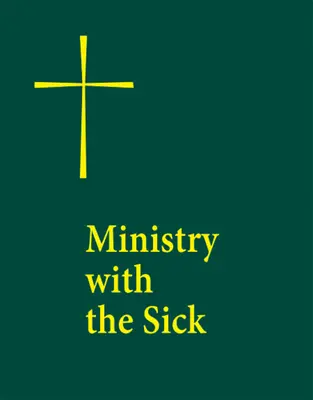 Szolgálat a betegekkel - Ministry with the Sick