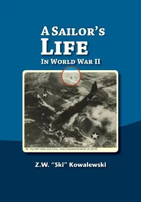 Egy tengerész élete: A második világháborúban - A Sailor's Life: In World War II