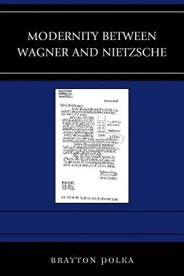 Modernitás Wagner és Nietzsche között - Modernity between Wagner and Nietzsche