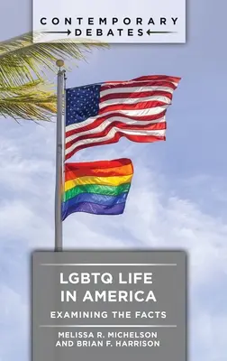 LMBTQ-élet Amerikában: A tények vizsgálata - LGBTQ Life in America: Examining the Facts