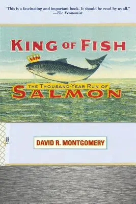 A halak királya: A lazacok ezeréves futása - King of Fish: The Thousand-Year Run of Salmon