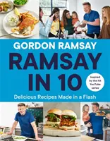 Ramsay 10 perc alatt - Villámgyorsan elkészített finom receptek - Ramsay in 10 - Delicious Recipes Made in a Flash