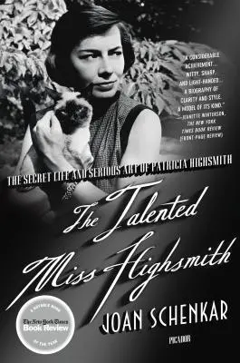 A tehetséges Miss Highsmith: Patricia Highsmith titkos élete és komoly művészete - The Talented Miss Highsmith: The Secret Life and Serious Art of Patricia Highsmith