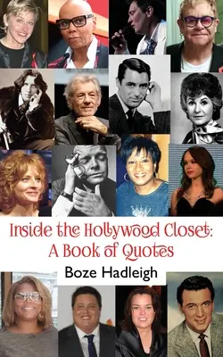 A hollywoodi szekrény belsejében: Idézetek könyve - Inside the Hollywood Closet: A Book of Quotes