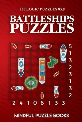 Csatahajók rejtvények: 250 kihívást jelentő logikai rejtvény 8x8 - Battleships Puzzles: 250 Challenging Logic Puzzles 8x8