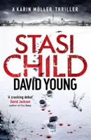 Stasi-gyerek - A díjnyertes hidegháborús krimi - Stasi Child - The award-winning Cold War crime thriller