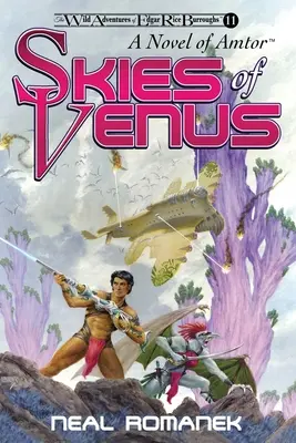 A Vénusz ege: Amtor regénye (Edgar Rice Burroughs vad kalandjai, 11. könyv) - Skies of Venus: A Novel of Amtor (The Wild Adventures of Edgar Rice Burroughs, Book 11)