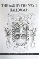 A Wag-By-The-Way's Hallowmas - Wag-By-The-Way's Hallowmas