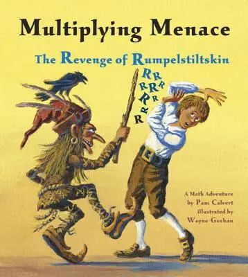 Szorzó veszedelem: Rumpelstiltskin bosszúja - Multiplying Menace: The Revenge of Rumpelstiltskin