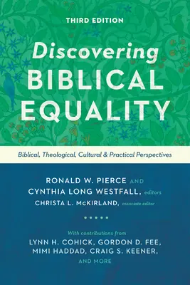 A bibliai egyenlőség felfedezése: Bibliai, teológiai, kulturális és gyakorlati szempontok - Discovering Biblical Equality: Biblical, Theological, Cultural, and Practical Perspectives